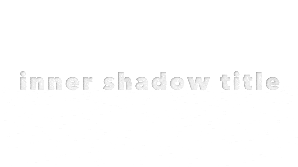 Inner Shadow Title