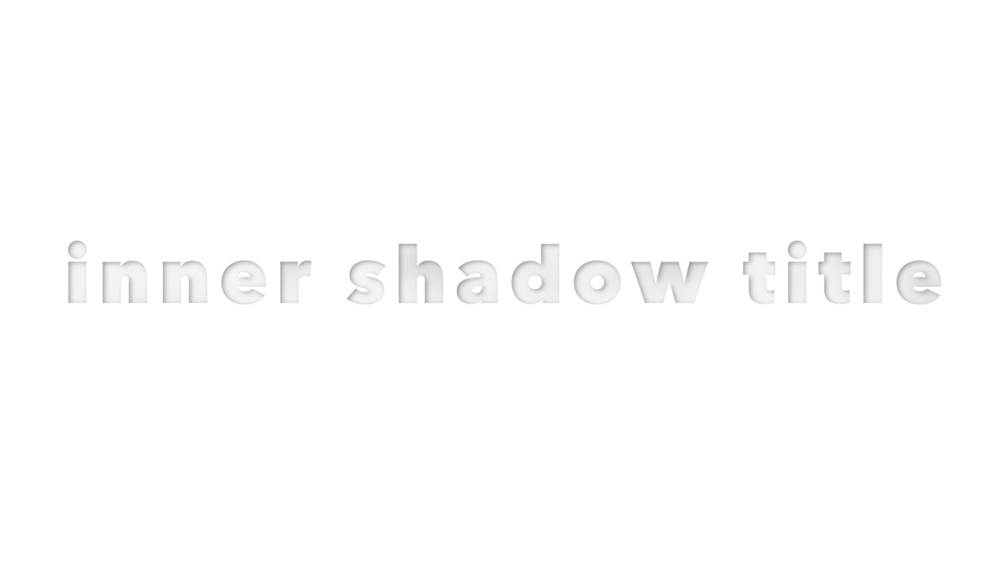 Inner Shadow Title