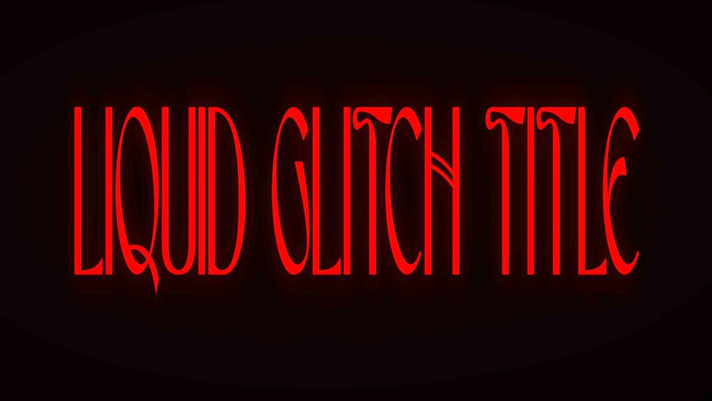 Liquid Glitch Title