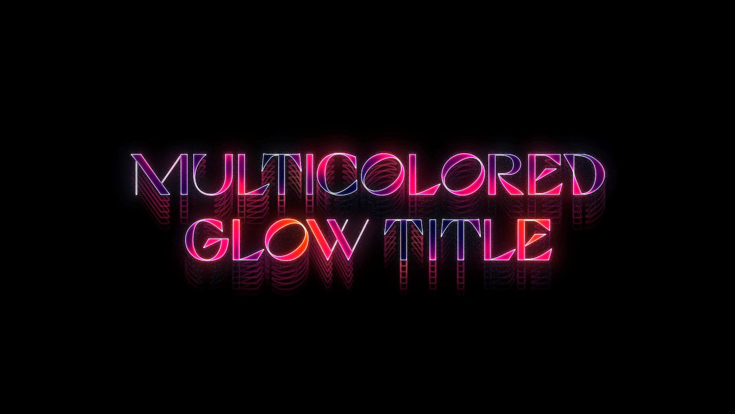 Multicolored Glow Title